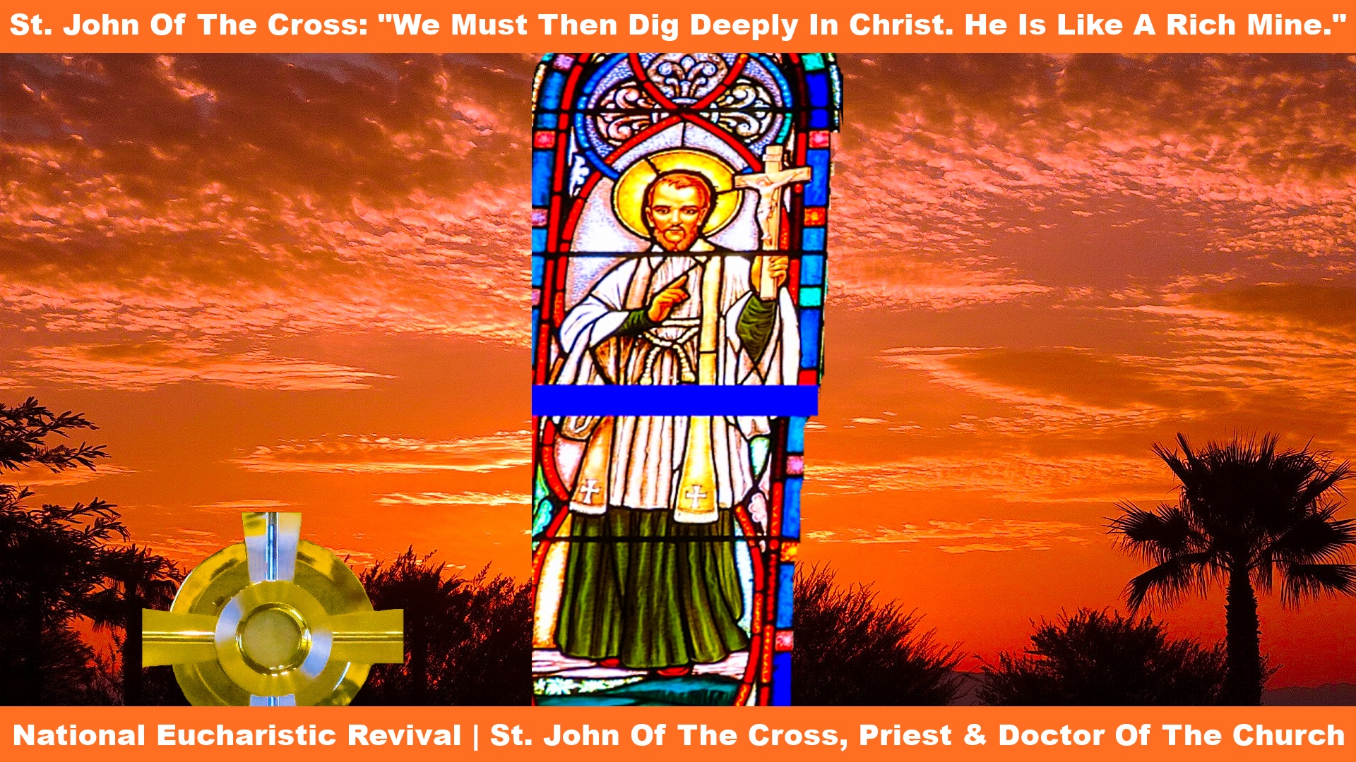 Saint John of the Cross: We must then dig deeply in Christ. He is like a rich mine.